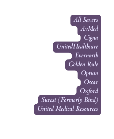 All Savers AvMed Cigna UnitedHealthcare Evernorth Golden Rule Optum Oscar Oxford Surest Formerly Bind United Medical Resources